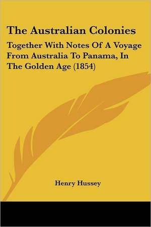 The Australian Colonies de Henry Hussey