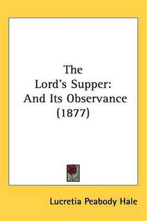 The Lord's Supper de Lucretia Peabody Hale