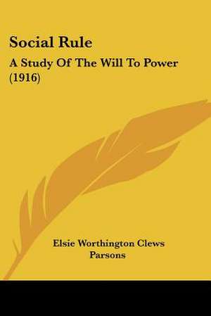 Social Rule de Elsie Worthington Clews Parsons