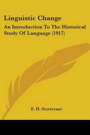 Linguistic Change de E. H. Sturtevant