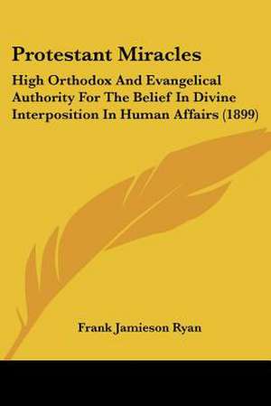 Protestant Miracles de Frank Jamieson Ryan