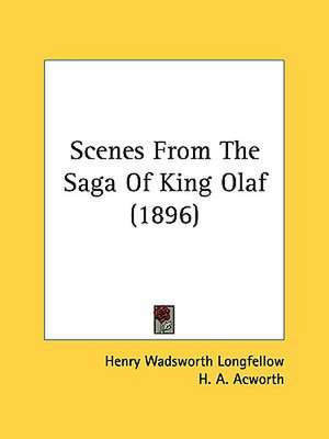 Scenes From The Saga Of King Olaf (1896) de Henry Wadsworth Longfellow