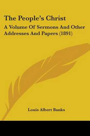 The People's Christ de Louis Albert Banks