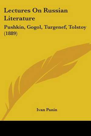 Lectures On Russian Literature de Ivan Panin