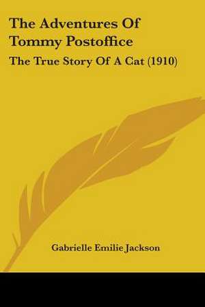 The Adventures Of Tommy Postoffice de Gabrielle Emilie Jackson