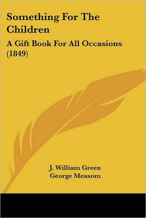 Something For The Children de J. William Green