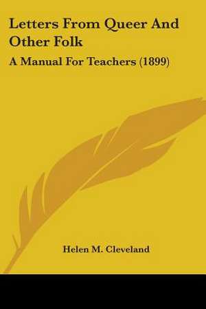 Letters From Queer And Other Folk de Helen M. Cleveland