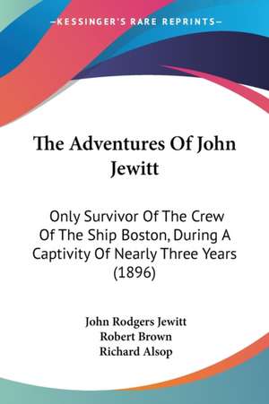 The Adventures Of John Jewitt de John Rodgers Jewitt