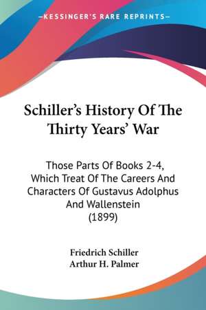 Schiller's History Of The Thirty Years' War de Friedrich Schiller