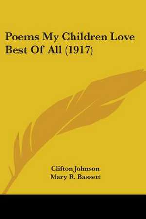 Poems My Children Love Best Of All (1917) de Clifton Johnson