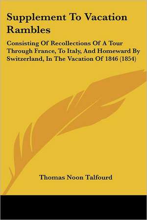 Supplement To Vacation Rambles de Thomas Noon Talfourd