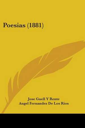 Poesias (1881) de Jose Guell Y Rente