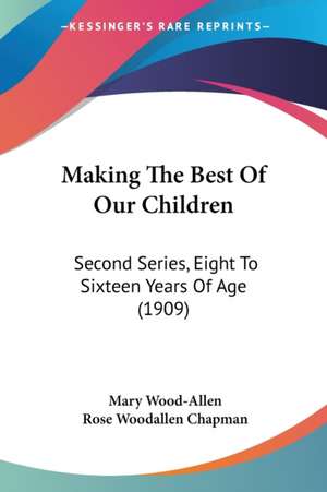 Making The Best Of Our Children de Mary Wood-Allen