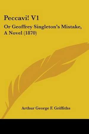 Peccavi! V1 de Arthur George F. Griffiths