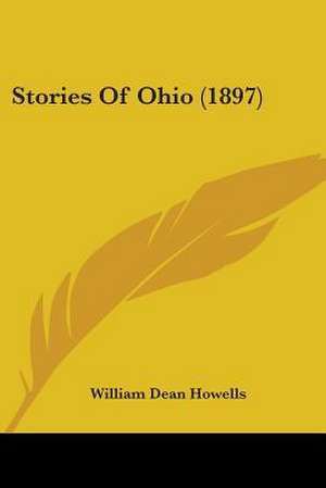 Stories Of Ohio (1897) de William Dean Howells