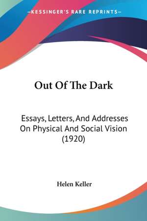 Out Of The Dark de Helen Keller