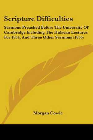 Scripture Difficulties de Morgan Cowie