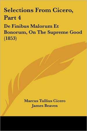 Selections From Cicero, Part 4 de Marcus Tullius Cicero