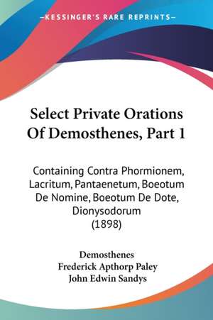 Select Private Orations Of Demosthenes, Part 1 de Demosthenes