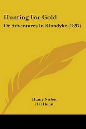 Hunting For Gold de Hume Nisbet