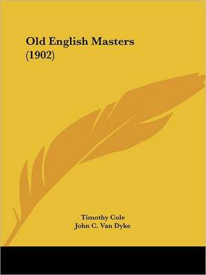 Old English Masters (1902) de John C. Van Dyke