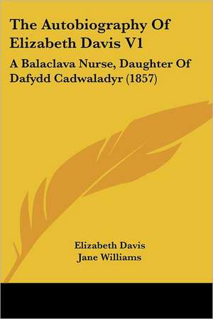 The Autobiography Of Elizabeth Davis V1 de Elizabeth Davis