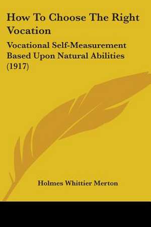 How To Choose The Right Vocation de Holmes Whittier Merton