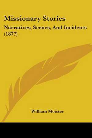 Missionary Stories de William Moister