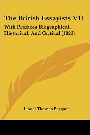 The British Essayists V11 de Lionel Thomas Berguer