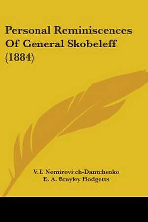 Personal Reminiscences Of General Skobeleff (1884) de V. I. Nemirovitch-Dantchenko