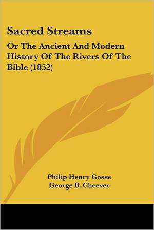 Sacred Streams de Philip Henry Gosse