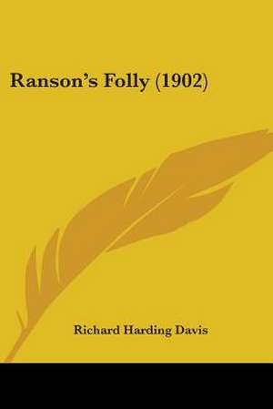 Ranson's Folly (1902) de Richard Harding Davis