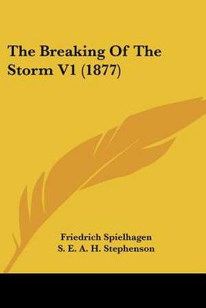 The Breaking Of The Storm V1 (1877) de Friedrich Spielhagen