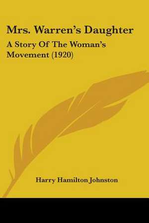 Mrs. Warren's Daughter de Harry Hamilton Johnston