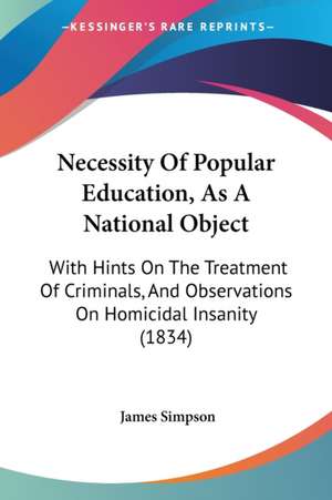 Necessity Of Popular Education, As A National Object de James Simpson