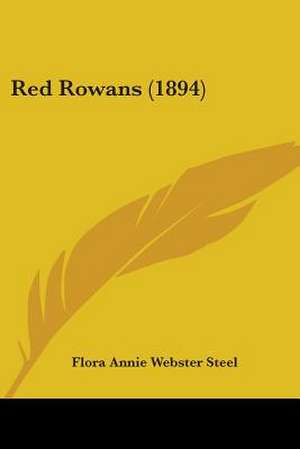 Red Rowans (1894) de Flora Annie Webster Steel