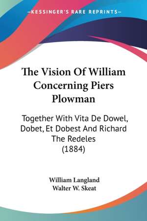 The Vision Of William Concerning Piers Plowman de William Langland