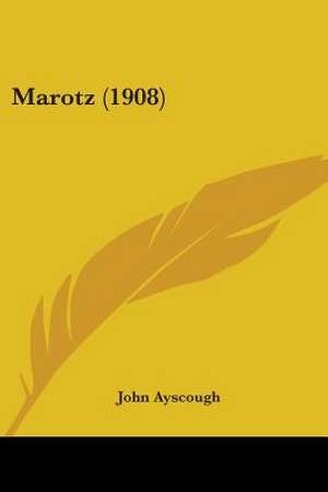 Marotz (1908) de John Ayscough