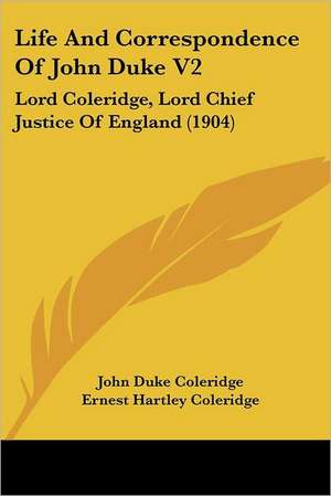 Life And Correspondence Of John Duke V2 de John Duke Coleridge