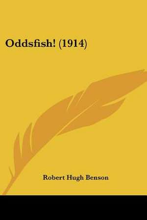 Benson, R: Oddsfish! (1914)