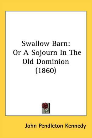 Swallow Barn de John Pendleton Kennedy