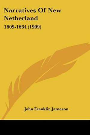 Narratives Of New Netherland de John Franklin Jameson