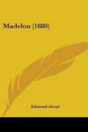 Madelon (1880) de Edmond About