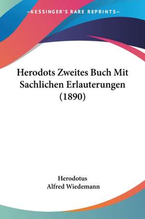 Herodots Zweites Buch Mit Sachlichen Erlauterungen (1890) de Herodotus