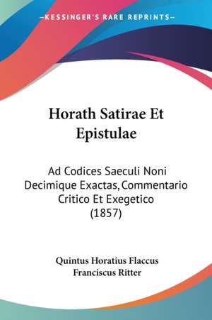 Horath Satirae Et Epistulae de Quintus Horatius Flaccus