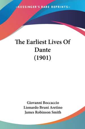 The Earliest Lives Of Dante (1901) de Giovanni Boccaccio