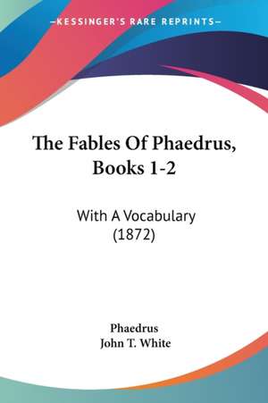 The Fables Of Phaedrus, Books 1-2 de Phaedrus