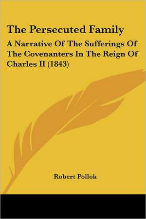 The Persecuted Family de Robert Pollok