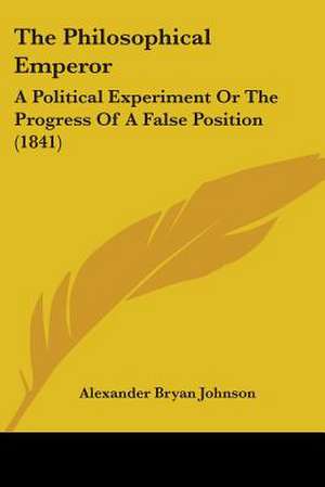 The Philosophical Emperor de Alexander Bryan Johnson