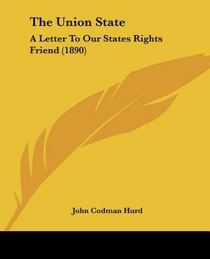 The Union State de John Codman Hurd